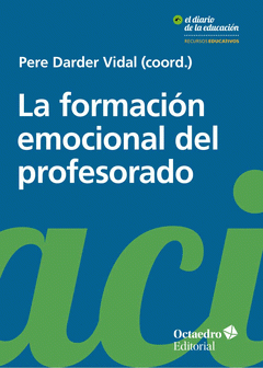 Imagen de cubierta: LA FORMACIÓN EMOCIONAL DEL PROFESORADO