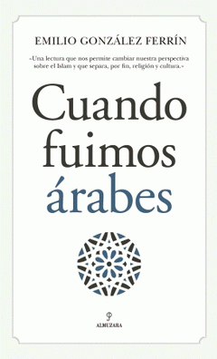 Imagen de cubierta: CUANDO FUIMOS ÁRABES