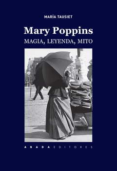 Imagen de cubierta: MARY POPPINS. MAGIA LEYENDA Y MITO