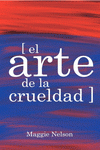 Imagen de cubierta: ARTE DE LA CRUELDAD
