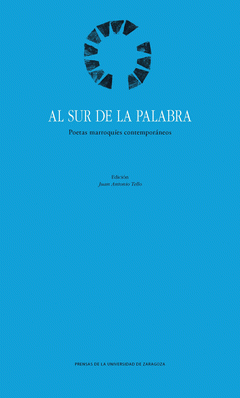 Imagen de cubierta: AL SUR DE LA PALABRA: POETAS MARROQUÍES CONTEMPORÁNEOS