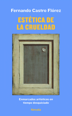 Imagen de cubierta: ESTÉTICA DE LA CRUELDAD