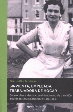 Imagen de cubierta: SIRVIENTA, EMPLEADA, TRABAJADORA DE HOGAR