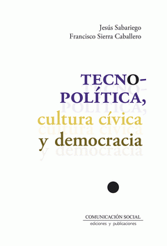Cover Image: TECNOPOLÍTICA, CULTURA CÍVICA Y DEMOCRACIA