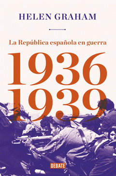  LA REPÚBLICA ESPAÑOLA EN GUERRA (1936-1939)