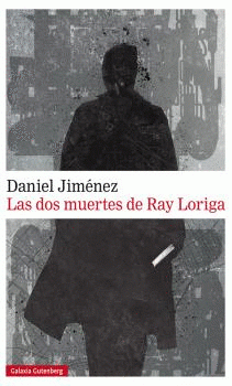 Imagen de cubierta: LAS DOS MUERTES DE RAY LORIGA