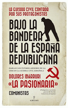 Imagen de cubierta: BAJO LA BANDERA DE LA ESPAÑA REPUBLICANA