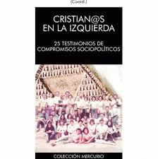 Imagen de cubierta: CRISTIANOS EN LA IZQUIERDA 25 TESTIMONIOS DE COMPROMISOS SOCIOPOLITICOS