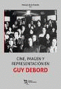  CINE IMAGEN Y REPRESENTACION EN GUY DEBORD