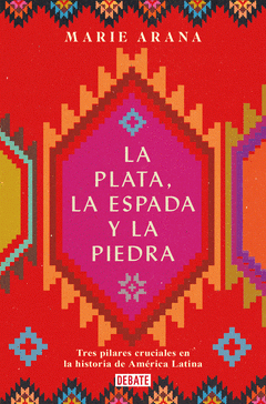 Cover Image: LA PLATA, LA ESPADA Y LA PIEDRA
