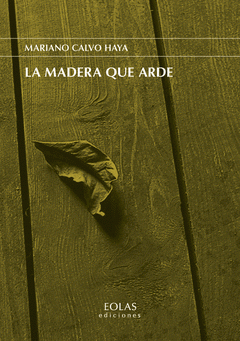  LA MADERA QUE ARDE