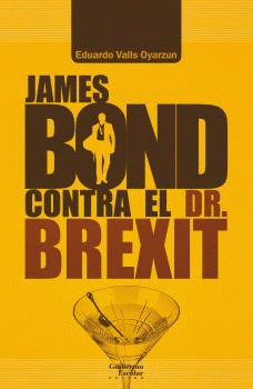 Imagen de cubierta: JAMES BOND CONTRA EL DR. BREXIT