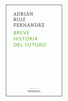 Cover Image: BREVE HISTORIA DEL FUTURO