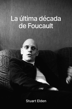 Cover Image: LA ULTIMA DECADA DE FOUCAULT