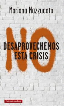 Imagen de cubierta: NO DESAPROVECHEMOS ESTA CRISIS