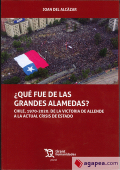 Imagen de cubierta: QUE FUE DE LAS GRANDES ALAMEDAS CHILE 1970 2020