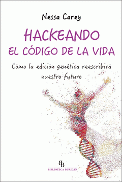 Imagen de cubierta: HACKEANDO EL CÓDIGO DE LA VIDA