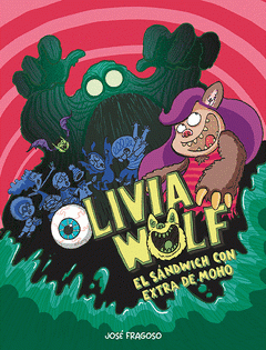 Cover Image: OLIVIA WOLF. EL SÁNDWICH CON EXTRA DE MOHO