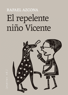EL REPELENTE NIÑO VICENTE Cover Image: EL REPELENTE NIÑO VICENTE