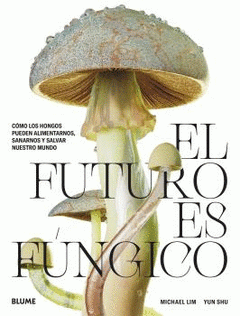 Cover Image: EL FUTURO ES FÚNGICO