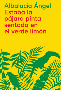 Cover Image: ESTABA LA PÁJARA PINTA SENTADA EN EL VERDE LIMÓN