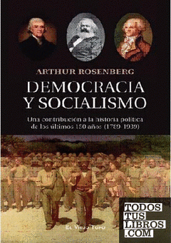 DEMOCRACIA Y SOCIALISMO | UNA CONTRIBUCIÓN A LA HISTORIA POLÍTICA DE ...