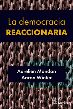 Cover Image: LA DEMOCRACIA REACCIONARIA. LA HEGEMONIZACIÓN DEL RACISMO Y LA ULTRADERECHA POPU