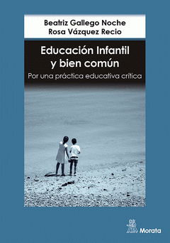 Cover Image: EDUCACIÓN INFANTIL Y BIEN COMÚN. POR UNA PRÁCTICA EDUCATIVA CRÍTICA