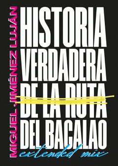 Cover Image: HISTORIA VERDADERA DE LA RUTA DEL BACALAO