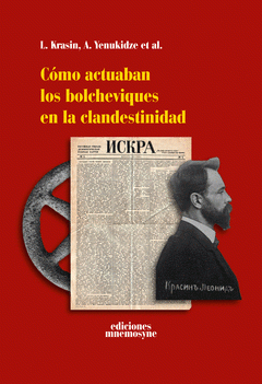 Cover Image: CÓMO ACTUABAN LOS BOLCHEVIQUES EN LA CLANDESTINIDAD