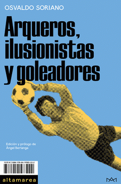 Cover Image: ARQUEROS, ILUSIONISTAS Y GOLEADORES