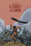 Cover Image: EL CÓNDOR Y LA CANÍBAL
