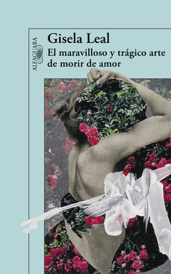 Imagen de cubierta: EL MARAVILLOSO Y TRÁGICO ARTE DE MORIR DE AMOR
