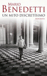 Imagen de cubierta: MARIO BENEDETTI, UN MITO DISCRETÍSIMO