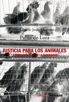 Imagen de cubierta: JUSTICIA PARA LOS ANIMALES