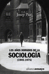 Imagen de cubierta: LOS AÑOS DORADOS DE LA SOCIOLOGÍA (1945-1975)
