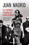Imagen de cubierta: LOS HOMBRES MOJADOS NO TEMEN LA LLUVIA