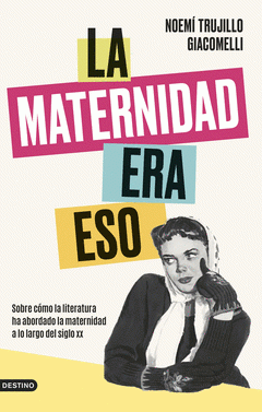 Cover Image: LA MATERNIDAD ERA ESO
