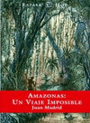 Imagen de cubierta: AMAZONAS, UN VIAJE IMPOSIBLE