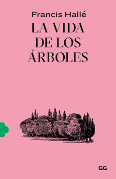 Imagen de cubierta: LA VIDA DE LOS ÁRBOLES
