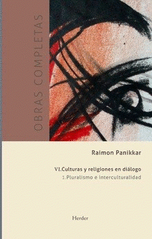 Imagen de cubierta: CULTURAS Y RELIGIONES EN DIÁLOGO. PLURALISMO E INTERCULTURALIDAD (O.C. VOL V1.I)
