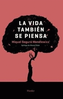  LA VIDA TAMBIÉN SE PIENSA