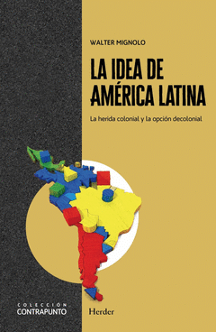 LA IDEA DE AMÉRICA LATINA Cover Image: LA IDEA DE AMÉRICA LATINA
