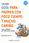 Imagen de cubierta: GUIA PARA PADRES CON POCO TIEMPO Y MUCHO CARIÑO