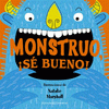 Imagen de cubierta: MONSTRUO, SE BUENO