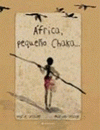 Imagen de cubierta: ÁFRICA, PEQUEÑO CHAKA...