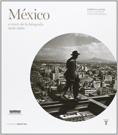 Imagen de cubierta: MÉXICO A TRAVÉS DE LA FOTOGRAFÍA