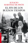 Imagen de cubierta: EL FIN DE LOS BUENOS TIEMPOS