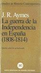 Imagen de cubierta: LA GUERRA DE LA INDEPENDENCIA EN ESPAÑA (1808-1814)