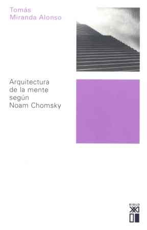 Imagen de cubierta: LA ARQUITECTURA DE LA MENTE SEGÚN NOAM CHOMSKY